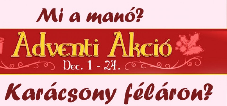 Adventi Akció!